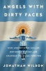 Angels with Dirty Faces - How Argentinian Soccer Defined a Nation and Changed the Game Forever (Paperback) - Jonathan Wilson Photo