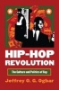 Hip-hop Revolution - The Culture and Politics of Rap (Paperback) - Jeffrey O G Ogbar Photo