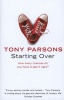 Starting Over (Paperback) - Tony Parsons Photo