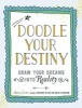 Doodle Your Destiny - Draw Your Dreams into Reality (Paperback) - Meera Lester Photo