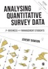 Analysing Quantitative Survey Data for Business and Management Students (Paperback) - Jeremy F Dawson Photo