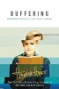 Buffering - Unshared Tales of a Life Fully Loaded (Hardcover) - Hannah Hart Photo