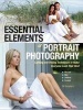 Essential Elements of Portrait Photography - Lighting and Posing Techniques to Make Everyone Look Their Best (Paperback) - Bill Israelson Photo