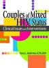 Couples of Mixed HIV Status - Clinical Issues and Interventions (Hardcover) - R Dennis Shelby Photo