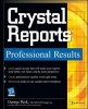 Crystal Reports Professional Results (Paperback) - George Peck Photo