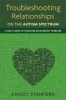 Troubleshooting Relationships on the Autism Spectrum - A User's Guide to Resolving Relationship Problems (Paperback) - Ashley Stanford Photo