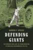 Defending Giants - The Redwood Wars and the Transformation of American Environmental Politics (Hardcover) - Darren Frederick Speece Photo