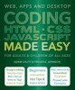 Coding HTML CSS Java Made Easy - Web, Apps and Desktop (Paperback, New edition) - Adam Crute Photo