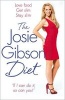 The  Diet - Love Food, Get Slim, Stay Slim (Paperback, Main Market Ed.) - Josie Gibson Photo