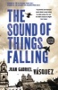 The Sound of Things Falling (Paperback) - Juan Gabriel Vasquez Photo