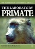 The Laboratory Primate (Hardcover) - Sonia Wolfe Coote Photo