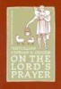 Tertullian, Cyprian and Origen on The Lord's Prayer (Paperback) - Alistair Stewart Sykes Photo