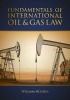 Fundamentals of International Oil & Gas Law (Hardcover) - William E Hughes Photo