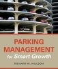 Parking Management for Smart Growth (Paperback) - Richard W Willson Photo