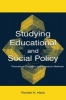 Studying Educational and Social Policy - Theoretical Concepts and Research Methods (Paperback, New) - Ronald H Heck Photo