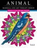 Animal Mandala and Art Therapy Design - An Adult Coloring Book with Mandala Designs, Mythical Creatures, and Fantasy Animals for Inspiration and Relaxation (Paperback) - Horses War Team Photo