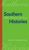 Southern Histories - Public, Personal and Sacred (Hardcover, New) - David R Goldfield Photo