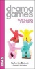 Drama Games for Young Children (Paperback) - Katherine Zachest Photo