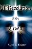 A Revelation of the Cross (Paperback) - Nancy L Eskijian Photo