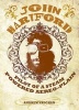 John Hartford: Pilot of a Steam Powered Aereo-Plain - With a 14-Track, Never-Before-Released CD of John Hartford Live (Book) - Andrew Vaughan Photo