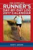 The Complete Runner's Day-By-Day Log 2017 Calendar (Calendar) - Marty Jerome Photo