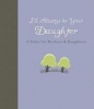 I'll Always be Your Daughter - A Fable for Mothers and Daughters (Hardcover, Revised) - Carol Lynn Pearson Photo