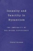 Insanity and Sanctity in Byzantium - The Ambiguity of Religious Experience (Hardcover) - Youval Rotman Photo