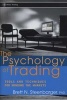 The Psychology of Trading - Tools and Techniques for Minding the Markets (Hardcover) - Brett N Steenbarger Photo