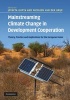 Mainstreaming Climate Change in Development Cooperation - Theory, Practice and Implications for the European Union (Hardcover) - Joyeeta Gupta Photo