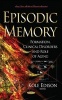 Episodic Memory - Formation, Clinical Disorders and Role of Aging (Hardcover) - Kole Edison Photo