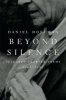 Beyond Silence - Selected Shorter Poems, 1948-2003 (Paperback) - Daniel Hoffman Photo