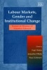 Labour Markets, Gender and Institutional Change - Essays in Honour of Gunther Schmid (Hardcover) - Hugh G Mosley Photo