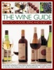 The Wine Guide: How to Choose, Serve and Enjoy it - An Expert Introduction - From Grape Varieties and Classic Wines to Tasting Techniques (Paperback) - Stuart Walton Photo