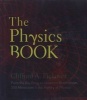 The Physics Book - From the Big Bang to Quantum Resurrection, 250 Milestones in the History of Physics (Hardcover) - Clifford A Pickover Photo