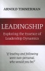 Leadingship - Exploring the Essence of Leadership Dynamics (Paperback) - Arnold Timmerman Photo