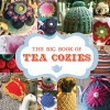 The Big Book of Tea Cozies (Paperback) - Gmc Editors Photo