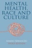 Mental Health, Race and Culture (Paperback, 3rd Revised edition) - Suman Fernando Photo