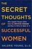 The Secret Thoughts of Successful Women - Why Capable People Suffer from the Imposter Syndrome and How to Thrive in Spite of it (Hardcover) - Valerie Young Photo