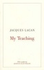 My Teaching (Paperback, New) - Jacques Lacan Photo