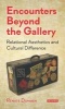 Encounters Beyond the Gallery - Relational Aesthetics and Cultural Difference (Hardcover) - Renate Dohmen Photo