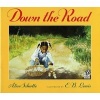 Down the Road (Paperback, 1st Voyager Books ed) - Alice Schertle Photo