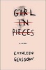 Girl in Pieces (Hardcover) - Kathleen Glasgow Photo