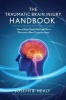 Traumatic Brain Injury Handbook - How a Near-Death Fall Led Me to Discover a New Consciousness (Hardcover) - Joseph B Healy Photo