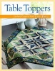 Table Toppers - Quilted Projects from Fons & Porter (Paperback) - FonsPorter Photo