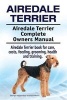 Airedale Terrier. Airedale Terrier Complete Owners Manual. Airedale Terrier Book for Care, Costs, Feeding, Grooming, Health and Training. (Paperback) - George Hoppendale Photo