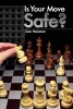 Is Your Move Safe? (Paperback) - Dan Heisman Photo