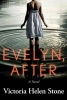 Evelyn, After - A Novel (Paperback) - Victoria Helen Stone Photo