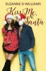 Kiss Me, Santa (Paperback) - Suzanne D Williams Photo