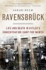 Ravensbruck - Life and Death in Hitler's Concentration Camp for Women (Paperback) - Sarah Helm Photo