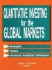 Quantitative Investing for the Global Markets - Strategies, Tactics, and Advanced Analytical Techniques (Hardcover) - Peter Carman Photo